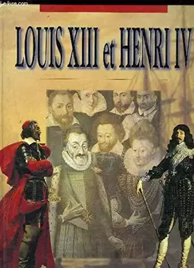 Couverture du produit · LOUIS 13 ET HENRI 4