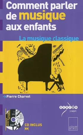 Couverture du produit · Comment parler de musique aux enfants ? : La musique classique (1CD audio)