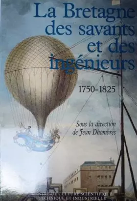 Couverture du produit · La Bretagne des savants et des ingénieurs : 1750-1825