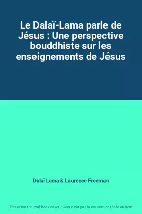 Couverture du produit · Le Dalaï-Lama parle de Jésus : Une perspective bouddhiste sur les enseignements de Jésus