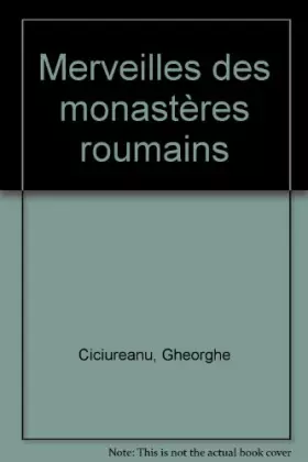 Couverture du produit · Merveilles des monastères roumains