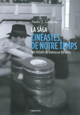 Couverture du produit · La saga Cinéastes, de notre temps. Une histoire du cinéma en 100 films
