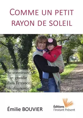 Couverture du produit · Comme un Petit Rayon de Soleil : Se Construire et Grandir dans l'Errance de Diagnostic