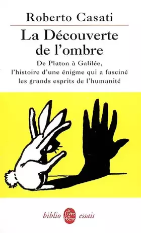 Couverture du produit · La découverte de l'ombre : De Platon à Galilée, l'histoire d'une énigme qui a fasciné les grands esprits de l'humanité