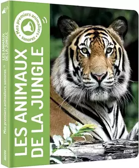 Couverture du produit · MES PREMIERS ANIMALIERS SONORES - LES ANIMAUX DE LA JUNGLE