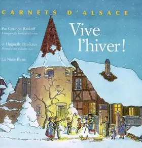 Couverture du produit · Vive l'Hiver ! - Carnets d'Alsace