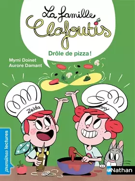 Couverture du produit · La famille Clafoutis : Drôle de pizza ! Premières Lectures - Dès 6 ans