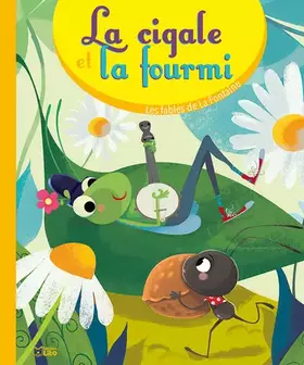 Couverture du produit · Les fables de la Fontaine: La cigale et la fourmi - Dès 3 ans