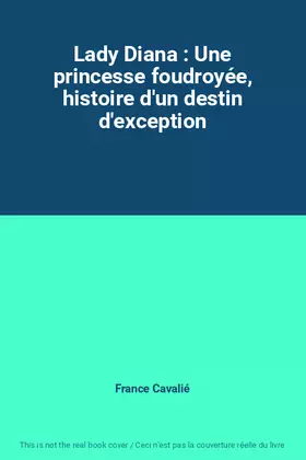 Couverture du produit · Lady Diana : Une princesse foudroyée, histoire d'un destin d'exception