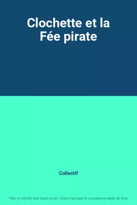 Couverture du produit · Clochette et la Fée pirate