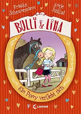 Couverture du produit · Bulli & Lina - Ein Pony verliebt sich: Band 1