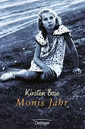 Couverture du produit · Monis Jahr: Kirsten Boies großer Kindheitsroman über die Nachkriegszeit (Oetinger Extra)