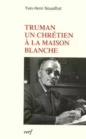 Couverture du produit · Truman Un chrétien à la Maison Blanche