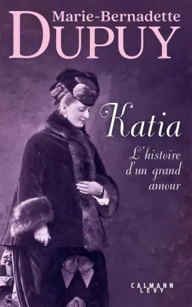Couverture du produit · Katia, l'histoire d'un grand amour