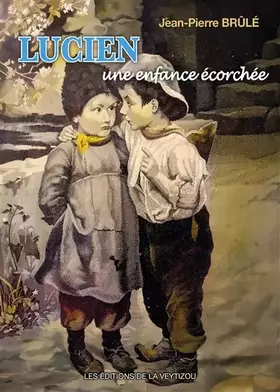 Couverture du produit · Lucien: Une enfance écorchée