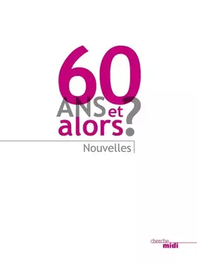 Couverture du produit · 60 ans et alors?