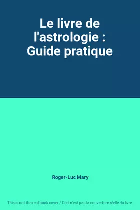 Couverture du produit · Le livre de l'astrologie : Guide pratique