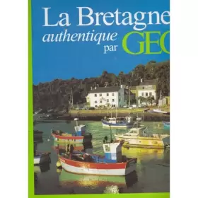 Couverture du produit · La Bretagne authentique par GEO