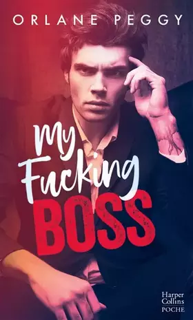 Couverture du produit · My Fucking Boss: Découvrez "Fuck Me Or Love Me", la nouvelle romance d'Orlane Peggy
