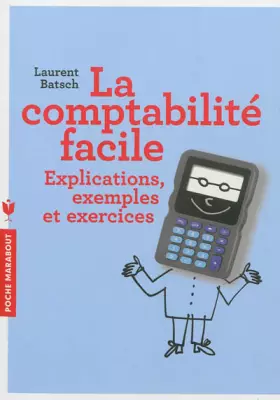 Couverture du produit · La comptabilité facile: Explications, exemples et exercices