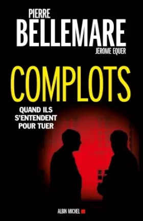 Couverture du produit · Complots: Quand ils s'entendent pour tuer