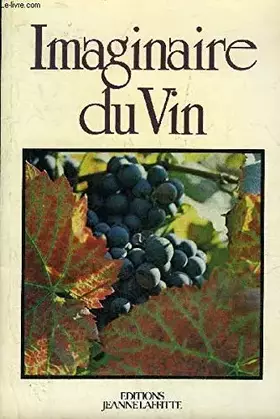 Couverture du produit · L'Imaginaire du vin : Colloque pluridisciplinaire octobre 1981