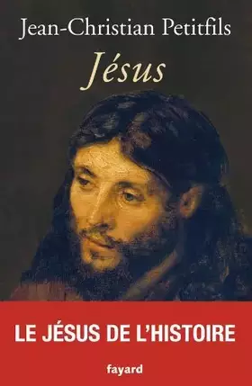 Couverture du produit · Jésus de Jean-Christian Petitfils (5 octobre 2011) Broché