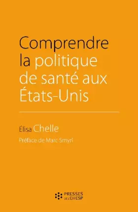 Couverture du produit · Comprendre la politique de santé aux États-Unis: Préface de Marc Smyrl