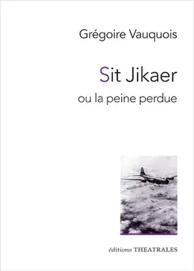 Couverture du produit · Sit Jikaer ou la peine perdue