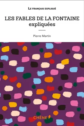 Couverture du produit · Les fables de la Fontaine expliquées: NED 2018
