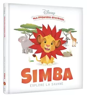 Couverture du produit · DISNEY - Mes Premières histoires - Simba explore la savane