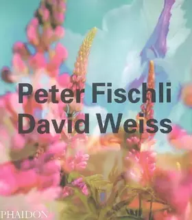 Couverture du produit · Peter Fischli, David Weiss (Phaidon Contemporary Artists Series)