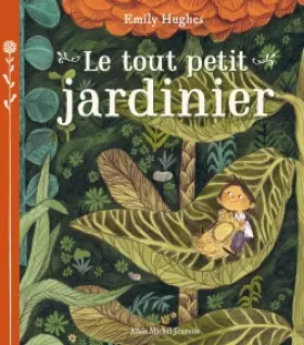 Couverture du produit · Le Tout Petit Jardinier