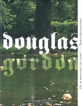 Couverture du produit · Douglas Gordon/Unnaturalhistorie: Où se trouvent les clefs ?