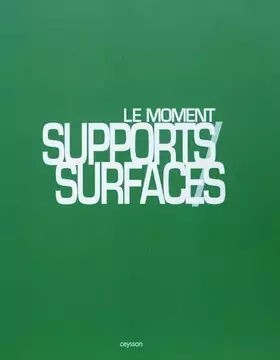 Couverture du produit · Le Moment supports/surfaces