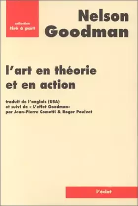 Couverture du produit · L'Art en théorie et en action suivi deL'Effet Goodman par Jean-Pierre Cometti et Roger Pouivet