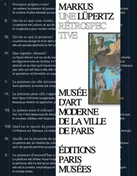 Couverture du produit · MARKUS LUPERTZ - UNE RETROSPECTIVE: MUSEE D'ART MODERNE DE LA VILLE DE PARIS / PARIS MUSEES