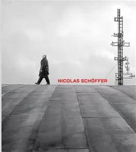 Couverture du produit · Nicolas Schöffer: espace, lumière, temps