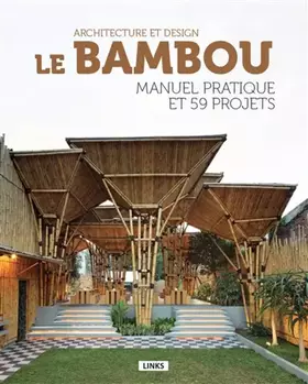 Couverture du produit · LE BAMBOO MANUEL PRATIQUE ET 59 PROJETS
