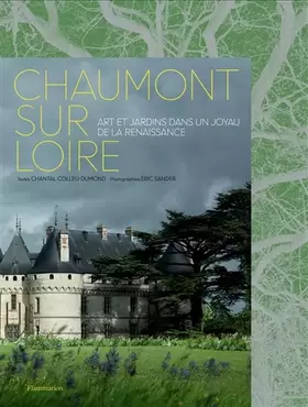 Couverture du produit · Chaumont-sur-Loire: Art et jardins dans un joyau de la Renaissance