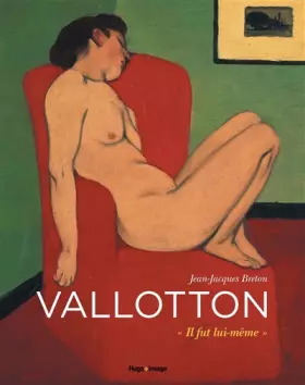 Couverture du produit · Felix Vallotton : Il fut lui-même