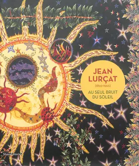 Couverture du produit · Jean Lurçat (1892-1966) : Au seul bruit du soleil