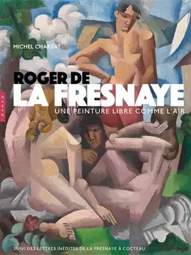 Couverture du produit · Roger de la Fresnaye. Une peinture libre comme l'air