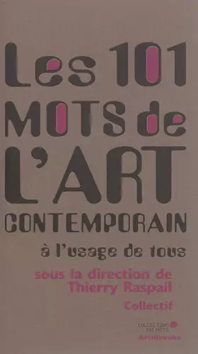 Couverture du produit · Les 101 mots de l'art contemporain à l'usage de tous