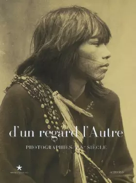 Couverture du produit · D'un regard l'Autre : Photographies XIXe siècle