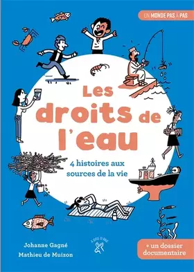 Couverture du produit · Les droits de l'eau: 4 histoires aux sources de la vie