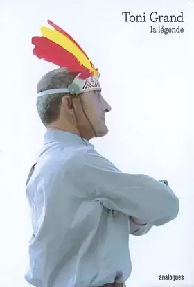 Couverture du produit · Toni Grand, la légende