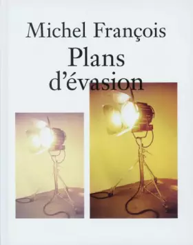 Couverture du produit · Michel François Plans d'évasion: Plans D'Evasion