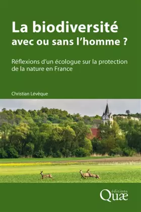 Couverture du produit · La biodiversité : avec ou sans l'homme ?: Réflexions d'un écologue sur la protection de la nature en France