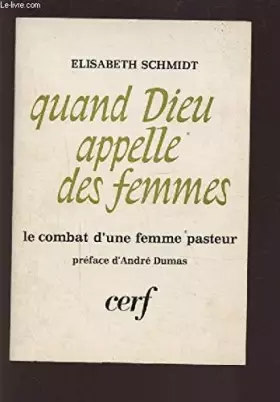 Couverture du produit · Quand Dieu appelle des femmes : Le combat d'une femme pasteur (L'Évangile au XXe siècle)